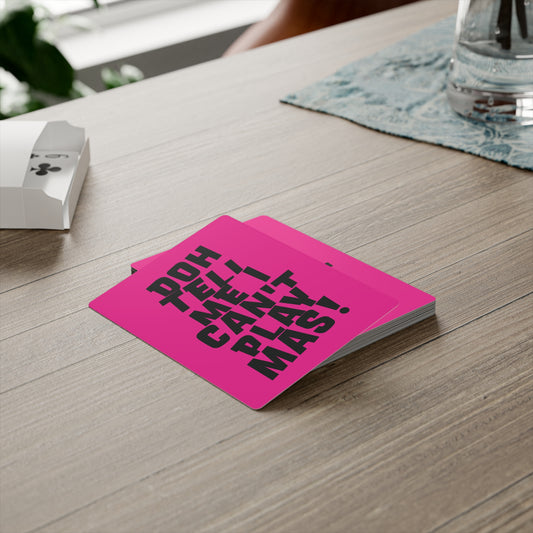 Deck of Cards 'Doh tell me I can't play mas' CB1