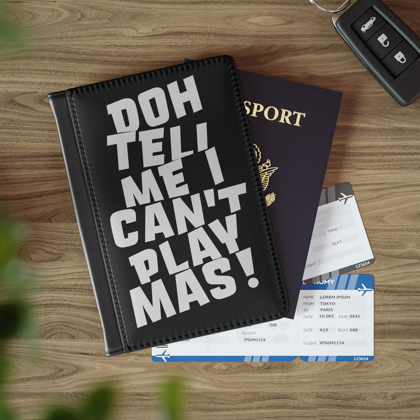 Passport Cover 'Doh tell me I can't play mas' BB1