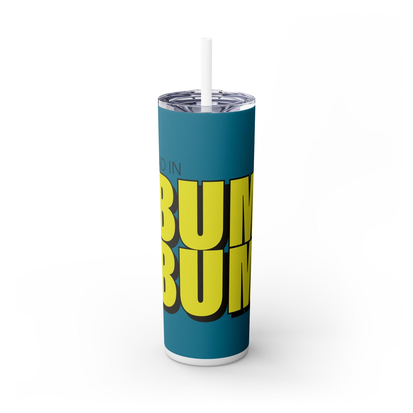 On-the-Go Vibes: 20oz Skinny Tumbler with Straw - 🎶 Mighty ft Subance - Bad in BumBum 🎶